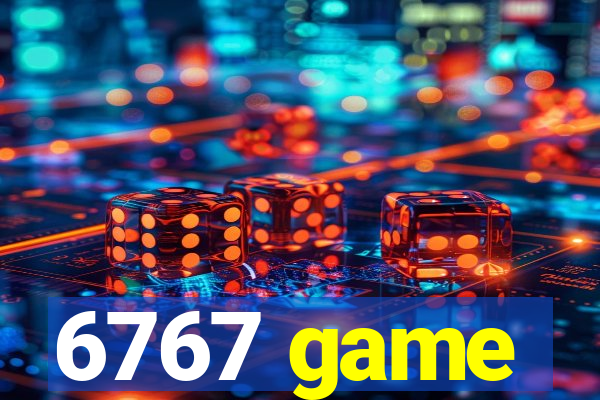 6767 game